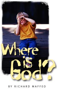 Where is God?, by Rich Maffeo
