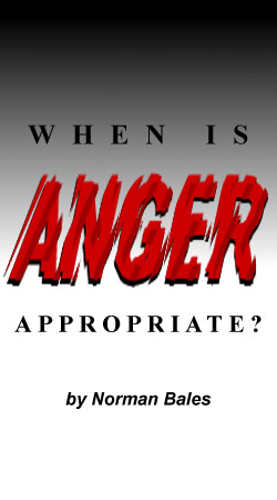 When is Anger Appropriate?, by Norman Bales
