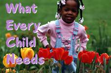 What Every Child Needs, by Elisa Morgan and Carol Kuykendall