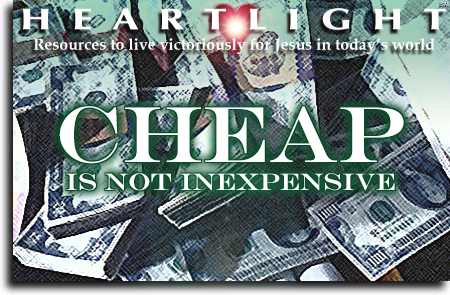 Cheap is Not Inexpensive