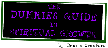 The Dummies Guide to Spiritual Growth