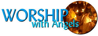 Worship with Angels, by Phil Ware