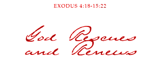 God Rescues and Renews