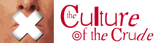 The Culture of The Crude
