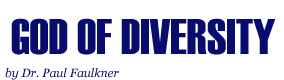 God of Diversity, by Dr. Paul Faulkner