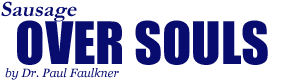 Sausage Over Souls, by Dr. Paul Faulkner