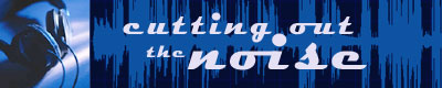 Cutting Out the Noise