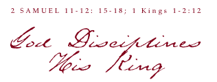 God Disciplines His King