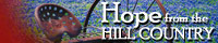 Hope from the Hill Country
