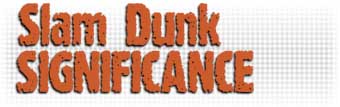 Slam Dunk Significance, by Phil Ware