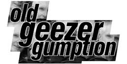 Old Geezer Gumption, by Phil Ware