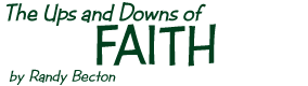 The Ups and Downs of Faith, by Randy Becton