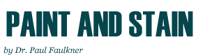 Paint and Stain, by Dr. Paul Faulkner