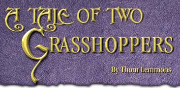 A Tale of Two Grasshoppers, by Thom Lemmons