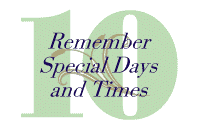 10.  Remember Special Days and Times