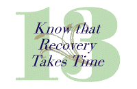 13.  Know That Recovery Takes Time