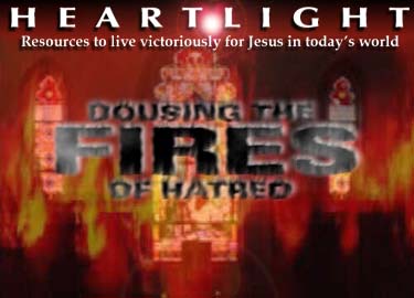 Dousing the Fires of Hatred