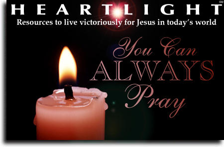 You Can ALWAYS Pray