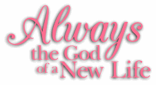 Always the God of a New Life, by Phil Ware