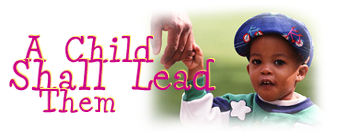 A Child Shall Lead Them, by Phil Ware