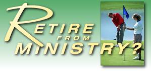Retire from Ministry?, by Phil Ware